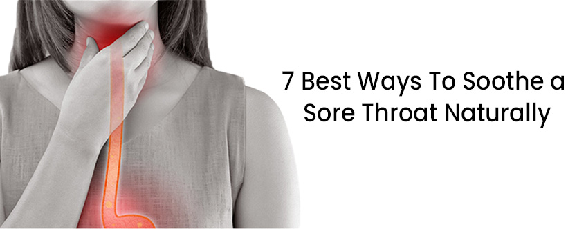 7 Natural Ways to Soothe a Sore Throat