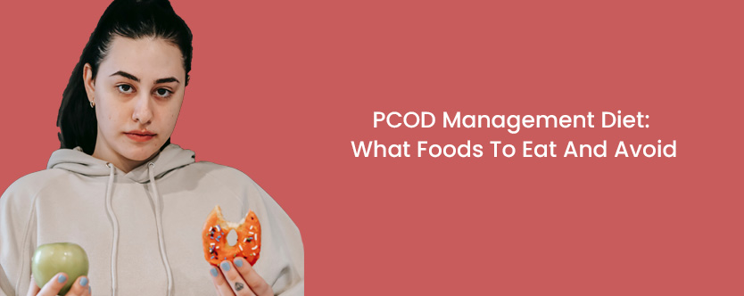 PCOD Management Diet: What Foods to Eat and Avoid