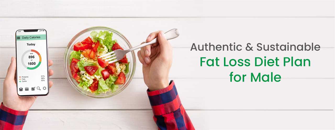 All About An Authentic And Sustainable Fat Loss Diet Plan For Males