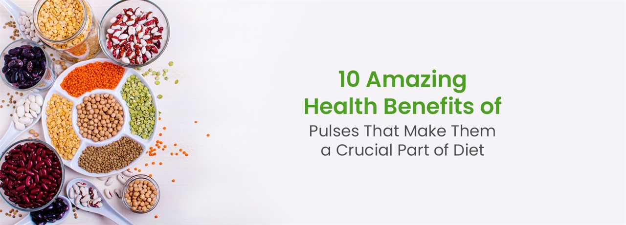 "10 Benefits of Pulses"