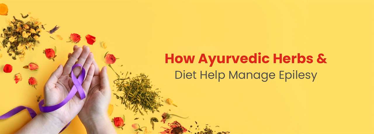 "Ayurveda and Diet to Manage Epilepsy"