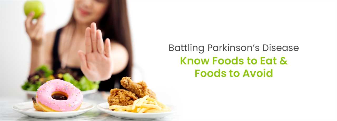 Foods to Eat and Avoid for Parkinson Disease
