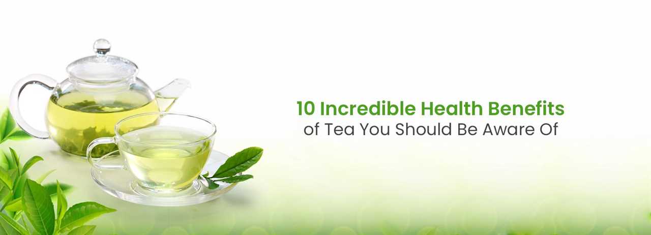 Health benefits of tea