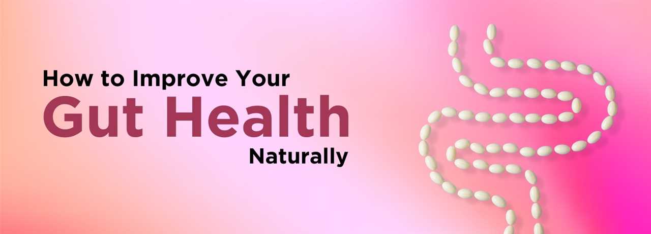 How to improve your gut health naturally